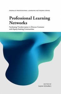 Professional learning networks: Facilitating transformation in diverse contexts with equity-seeking communities