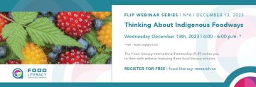 FLIP Webinar Series #6 | Thinking About Indigenous Foodways